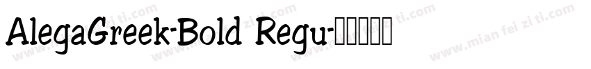 AlegaGreek-Bold Regu字体转换